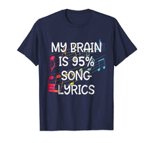 Load image into Gallery viewer, My Brain is 95% Song Lyrics T-Shirt
