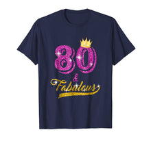 Load image into Gallery viewer, 80 and Fabulous T-Shirt 80 yrs old B-day 80th Birthday Gift
