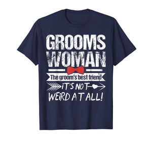 Best Friend of The Groom Funny Groomswoman T-Shirt