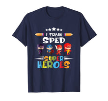 Load image into Gallery viewer, I Train Sped Super Heroes Special Education Teacher Shirt
