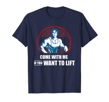 Load image into Gallery viewer, IF YOU WANT TO LIFT COME WITH ME MEN'S T-SHIRT
