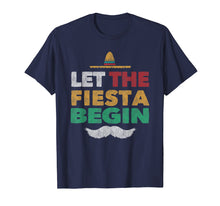 Load image into Gallery viewer, Fiesta Mexican Party Tee Funny Cinco De Mayo Shirt
