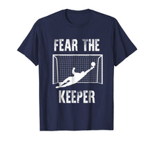 Load image into Gallery viewer, Funny Goalkeeper Gift Shirts: Fear The Keeper Soccer T Shirt
