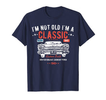 Load image into Gallery viewer, 79th Birthday t shirt I&#39;m Not Old I&#39;m a Classic Born 1940
