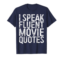 Load image into Gallery viewer, I Speak Fluent Movie Quotes T-Shirt Cinema Lover Gift
