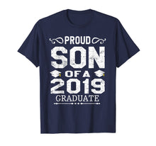 Load image into Gallery viewer, Graduation Son Tshirt Proud Son Of A 2019 Graduate
