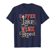 Load image into Gallery viewer, Coffee Lake Wine Repeat Funny Lake T-Shirt For Lake Lovers
