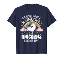 Load image into Gallery viewer, Unicorn T-Shirt - It&#39;s Going to be a Rainbows and Unicorns K
