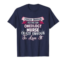 Load image into Gallery viewer, Nurse T-Shirt Funny Crazy Medical Oncology Nurse Gift
