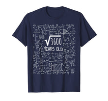 Load image into Gallery viewer, 60th Birthday T-Shirt - Square Root of 3600: 60 Years Old
