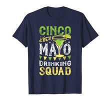 Load image into Gallery viewer, Cinco de Mayo Drinking Squad T shirt Men Women Margarita Tee
