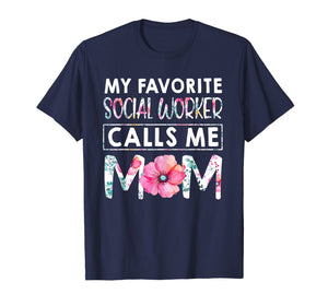 My Favorite Social Worker Calls Me Mom TShirt