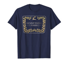 Load image into Gallery viewer, Hennything Is Possible T-Shirt
