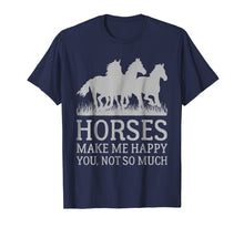 Load image into Gallery viewer, Horses Make Me Happy Funny Horse T-shirt
