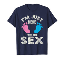 Load image into Gallery viewer, I&#39;m Here For The Sex T-Shirt - Boy or Girl Family Gift Tee
