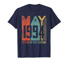 Load image into Gallery viewer, May 1994 T-Shirt 25 Years Old 25th Birthday Gift Men Women
