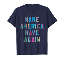 Load image into Gallery viewer, Make America Rave Again - Electronic Dance Music MAGA Shirt
