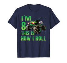 Load image into Gallery viewer, Im 8 This Is How I Roll 8 Years Old 8Th Birthday Shirt
