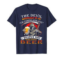 Load image into Gallery viewer, The devil whispered to me I'm coming for you I whisper back
