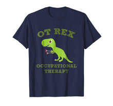Load image into Gallery viewer, OT Rex OCCUPATIONAL THERAPY T-REX Dinosaur T-Shirt

