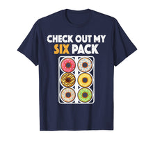 Load image into Gallery viewer, Check Out My Six Pack Donut T Shirt Funny Dessert Abs Pun
