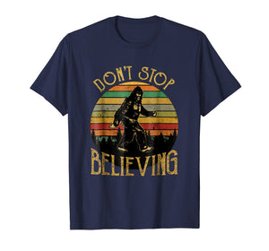 Don't Stop Believing Bigfoot T Shirt Gift for Women Men