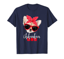 Load image into Gallery viewer, Chihuahua Shirt Funny Dog Shirt Mom Sunglasses Dog Lover Tee
