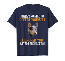 Load image into Gallery viewer, Funny Blue Heeler T-Shirt Stubborn Cattle Dog Shirt Gift
