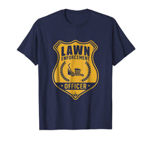 Load image into Gallery viewer, Lawn Enforcement Officer Shirt - Gardening Lawn Mower Gift
