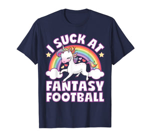 I Suck At Fantasy Football Shirt Unicorn Funny Draft Party