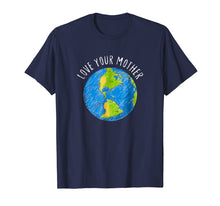 Load image into Gallery viewer, Earth Day T-shirts 2018 Love Your Mother Earth Tees Gift
