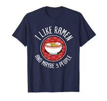 Load image into Gallery viewer, I Like Ramen Shirt Japanese Noodles Anime Lover Gift
