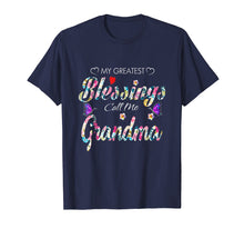 Load image into Gallery viewer, GRANDMA - My Greatest Blessings Call Me GRANDMA TShirt
