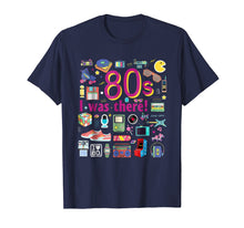 Load image into Gallery viewer, 80s I was there! T-shirt The Best Funny 80's T-shirt
