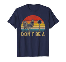 Load image into Gallery viewer, Vintage Don't Be A Cock or A Sucker T-Shirt For Men Women
