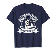 Load image into Gallery viewer, Hip Replacement Warrior T shirt Gift for women
