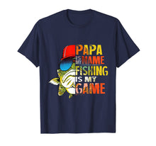 Load image into Gallery viewer, Papa is My Name Fishing Is My Game Funny Father's Day Tshirt
