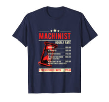 Load image into Gallery viewer, Funny Machinist Hourly Rate T Shirt
