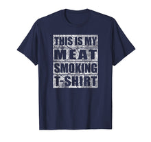 Load image into Gallery viewer, Funny Gift BBQ Smoker Tee - My Meat Smoking T-shirt
