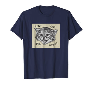 Cat Got Your Tongue T-Shirt