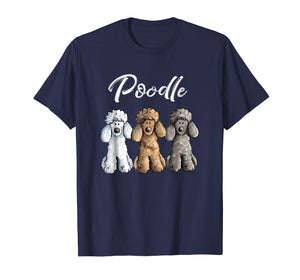 Cute Poodle T-Shirt I Caniche Puppy Dogs Gift Tee Women Girl