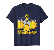 Load image into Gallery viewer, Dad Birthday Crew Construction Birthday Party T-Shirt
