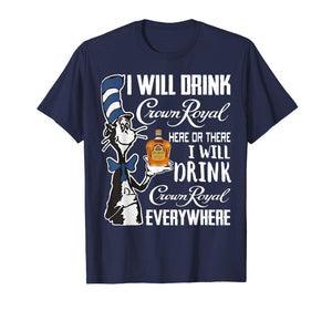 I-Will Drink Crowns T-Shirt Royal-here Or There I-Will Drink