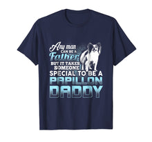 Load image into Gallery viewer, Mens Papillon Daddy T-Shirt Father&#39;s Day Gift Papillon Lovers
