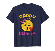 Load image into Gallery viewer, Daddy of the Birthday Girl Emoji Pink Shirt Kiss Heart Tee
