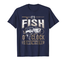 Load image into Gallery viewer, It's Fish O'clock Somewhere-Funny Fishing T-Shirt
