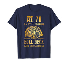 Load image into Gallery viewer, Funny 70th Birthday Gift 70 Year Old Cards T-Shirt
