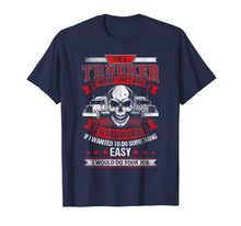 Load image into Gallery viewer, I'M A TRUCKER Fun Truck Drivers Trucking Skull T-Shirt
