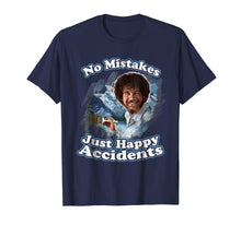 Load image into Gallery viewer, Just happy accidents - No Mistakes - Memory T-shirt

