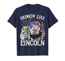 Load image into Gallery viewer, 4th of July Shirts for Men Drinking Like Lincoln Abraham Tee
